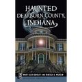 Haunted Dearborn County, Indiana