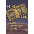 Hiding for Our Lives: the wartime memoirs of Esther Gutman Lederman and Ezjel Lederman, MD