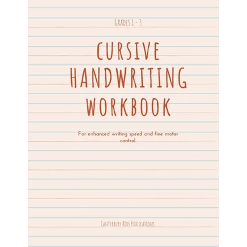 Cursive Handwriting Book: For enhanced writing speed and fine motor control