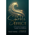 The Sparkle Effect: 10 Powerful Concepts to Awaken Your Brilliance