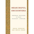 Meaningful Encounters: Preparing Educators to Teach Holocaust Literature