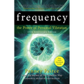 Frequency: The Power of Personal Vibration (15th Anniversary Edition)