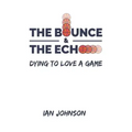 The Bounce and the Echo