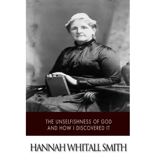 The Unselfishness of God and How I Discovered It