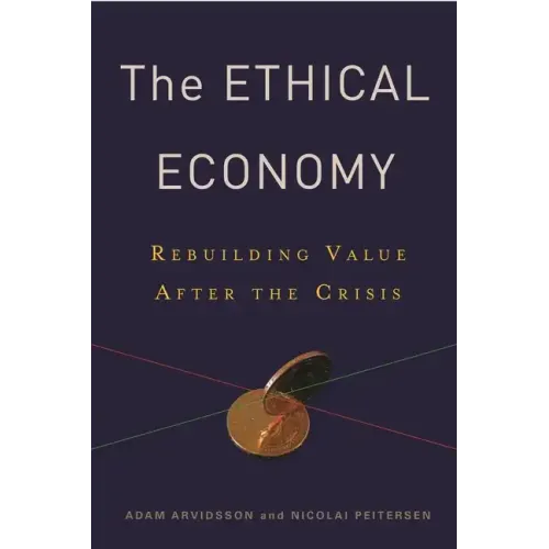 Ethical Economy: Rebuilding Value After the Crisis