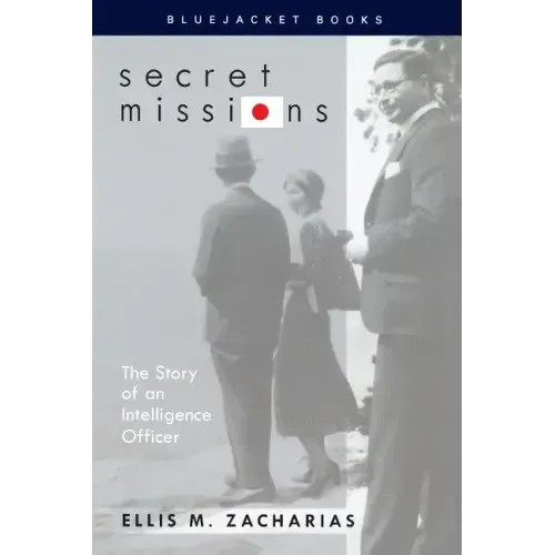 Secret Missions: The Story of an Intelligence Officer
