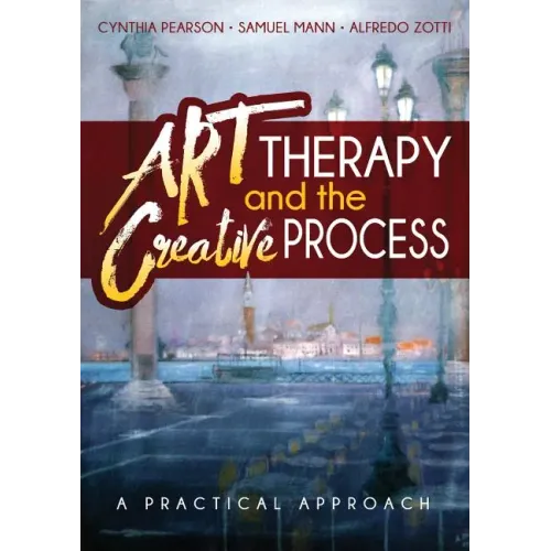 Art Therapy and the Creative Process: A Practical Approach