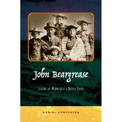 John Beargrease: Legend of Minnesota's North Shore