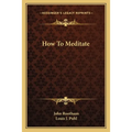 How To Meditate