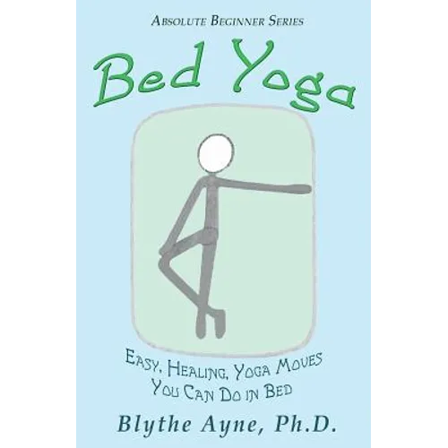 Bed Yoga: Easy, Healing, Yoga Move You Can Do in Bed