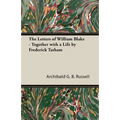 The Letters of William Blake - Together with a Life by Frederick Tatham