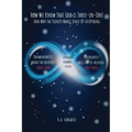 How We Know That God is Three-in-One: And Why the Trinity Makes Sense of Everything
