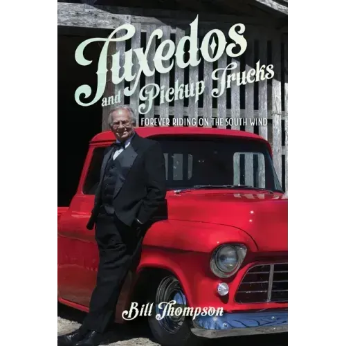 Tuxedos and Pickup Trucks: Forever Riding on the South Wind