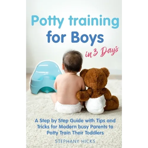 Potty Training for Boys in 3 Days