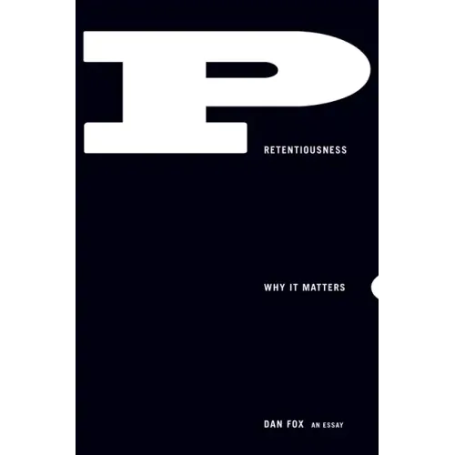 Pretentiousness: Why It Matters