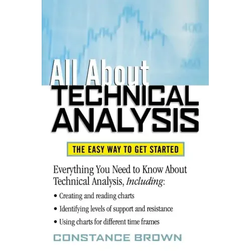 All about Technical Analysis: The Easy Way to Get Started
