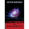 Cyberspace and Security: A Fundamentally New Approach