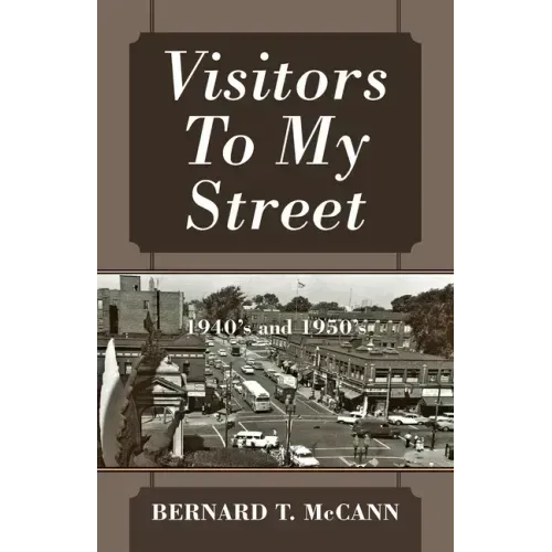 Visitors To My Street: 1940's and 1950's