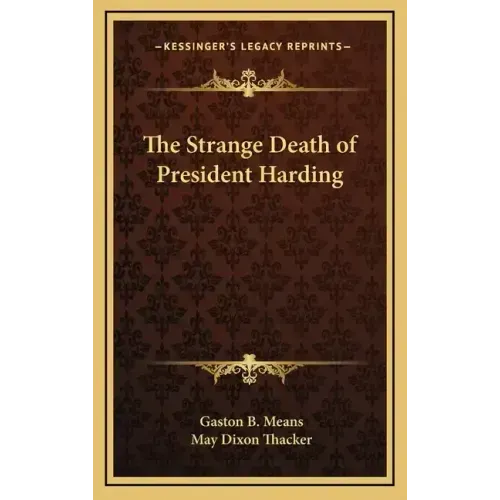 The Strange Death of President Harding