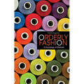 Orderly Fashion: A Sociology of Markets