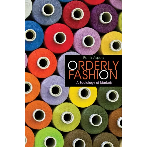 Orderly Fashion: A Sociology of Markets
