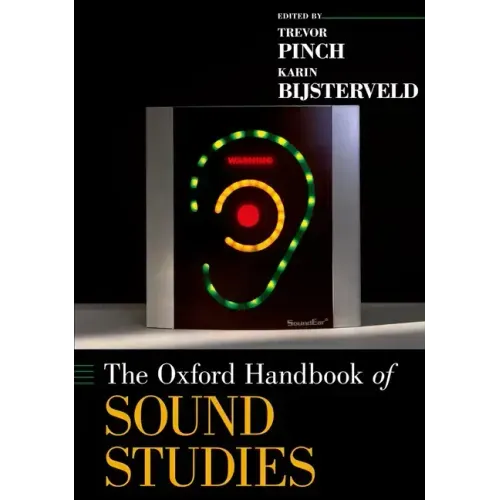 The Oxford Handbook of Sound Studies