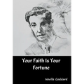 Your Faith Is Your Fortune