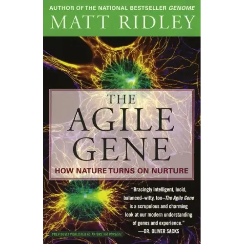 The Agile Gene: How Nature Turns on Nurture
