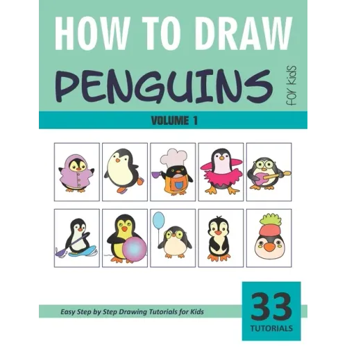 How to Draw Penguins for Kids - Volume 1