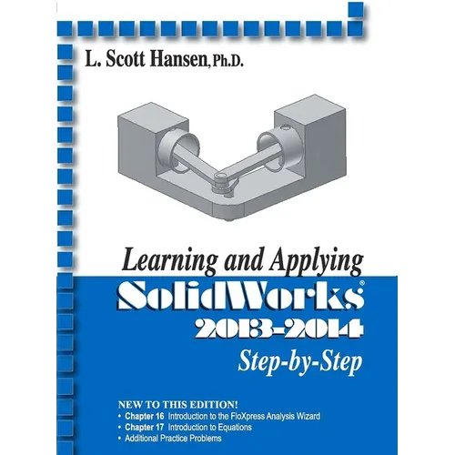 Learning and Applying Solidworks 2013-2014