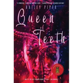 Queen of Teeth