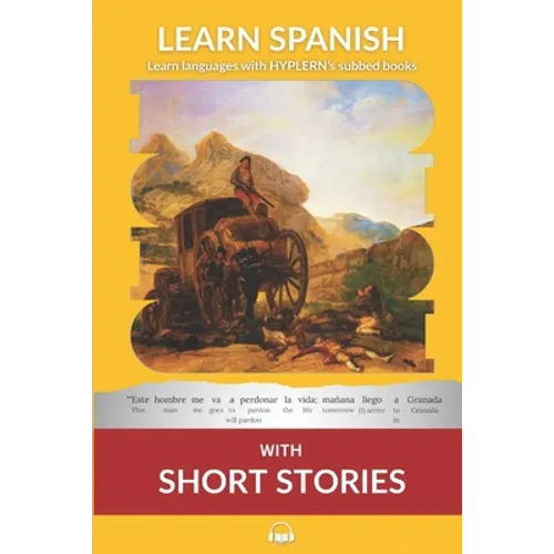 Learn Spanish with Short Stories: Interlinear Spanish to English
