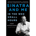 Sinatra and Me: In the Wee Small Hours