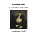 Augustus Carp, Esq.: The Autobiography of a Really Good Man