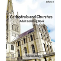 Cathedrals and Churches: Adult Coloring Book, Volume 4: Cathedral Sketches for Coloring