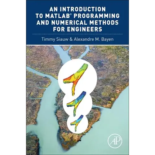 An Introduction to Matlab(r) Programming and Numerical Methods for Engineers