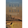 Blue on Blue: Heartache in Wartime