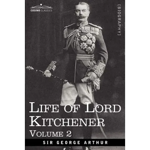 Life of Lord Kitchener, Volume 2