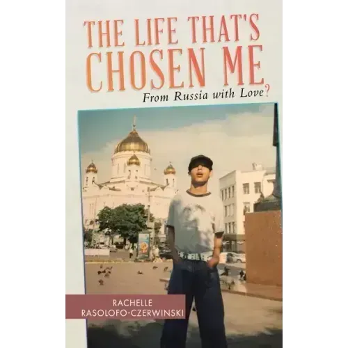 The Life That's Chosen Me: From Russia with Love?