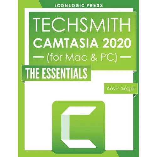 TechSmith Camtasia 2020: The Essentials