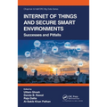 Internet of Things and Secure Smart Environments: Successes and Pitfalls