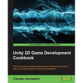 Unity 2D Game Development Cookbook