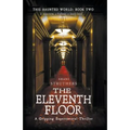 This Haunted World Book Two: The Eleventh Floor