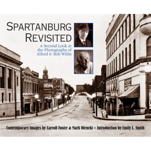 Spartanburg Revisited: A Second Look at the Photography of Alfred & Bob Willis