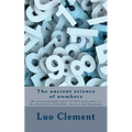 The ancient science of numbers: the practical application of their principles in the attainment of health, success, and happines.