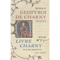 The Book of Geoffroi de Charny: With the Livre Charny