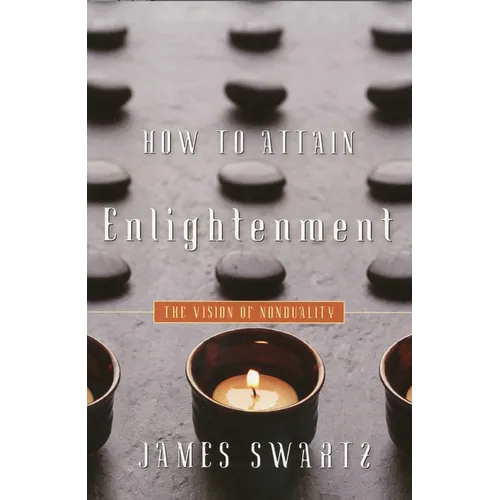 How to Attain Enlightenment: The Vision of Non-Duality