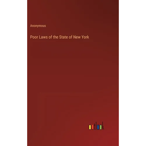 Poor Laws of the State of New York