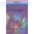 Christian Astrology: Book Three