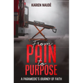 From Pain to Purpose: A paramedic's journey of faith